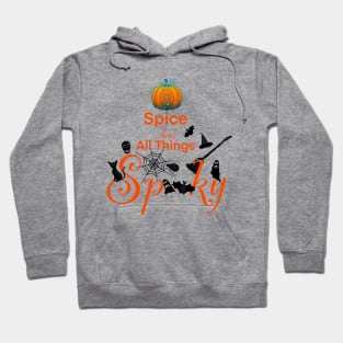 Pumpkin Spice and All Things Spooky Hoodie